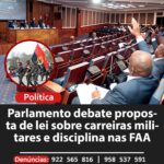 Parlamento debate proposta de lei sobre carreiras militares e disciplina nas FAA