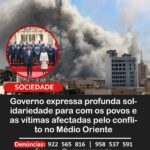Governo angolano expressa solidariedade para com os povos e as vítimas pelos conflitos no Médio Oriente