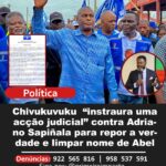 Chivukuvuku  “instaura uma acção judicial” contra Adriano Sapiñala para repor a verdade e limpar nome de Abel
