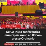 MPLA inicia conferências municipais rumo ao IX Congresso Ordinário
